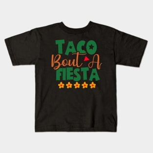 Taco Bout A Fiesta, Cinco De Mayo, Fiesta de cinco de mayo design, Funny Cinco de Mayo, Cinco de Mayo Party, Cinco de Mayo Gifts, Cinco de Mayo Gift Kids T-Shirt